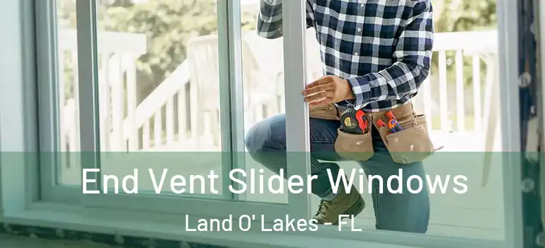 End Vent Slider Windows Land O' Lakes - FL