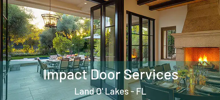 Impact Door Services Land O' Lakes - FL