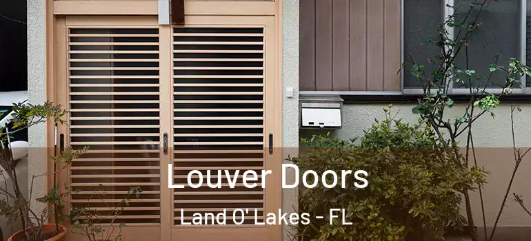 Louver Doors Land O' Lakes - FL