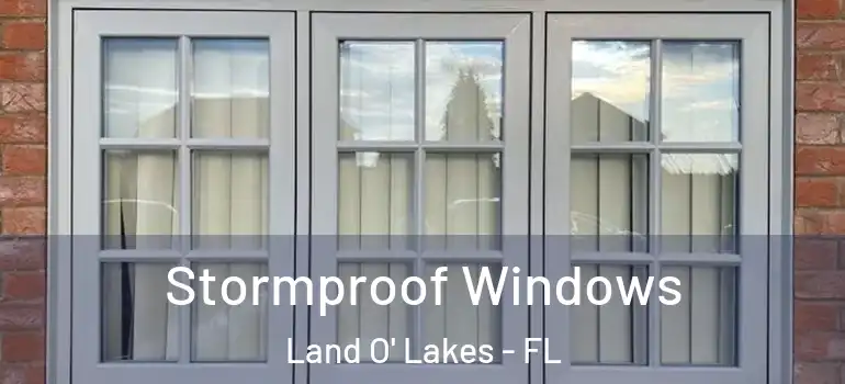 Stormproof Windows Land O' Lakes - FL